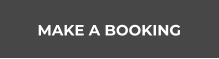 MAKE A BOOKING